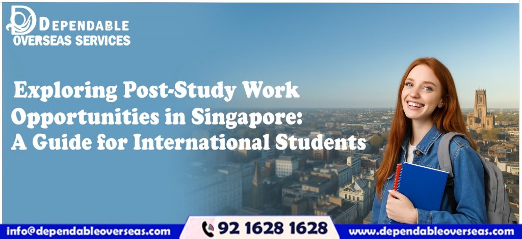 Exploring Post-Study Work Opportunities in Singapore: A Guide for International Students