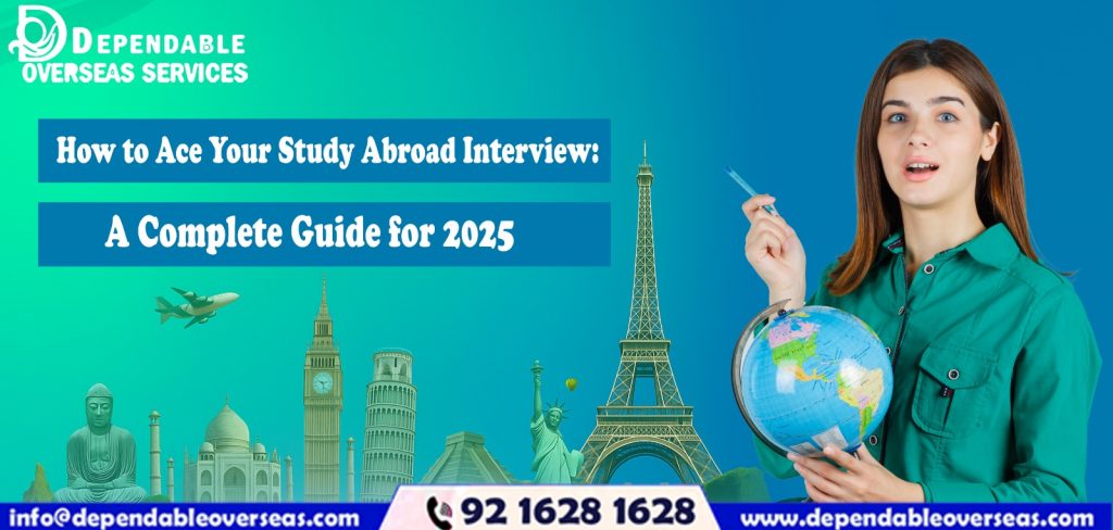 How to Ace Your Study Abroad Interview: A Complete Guide for 2025