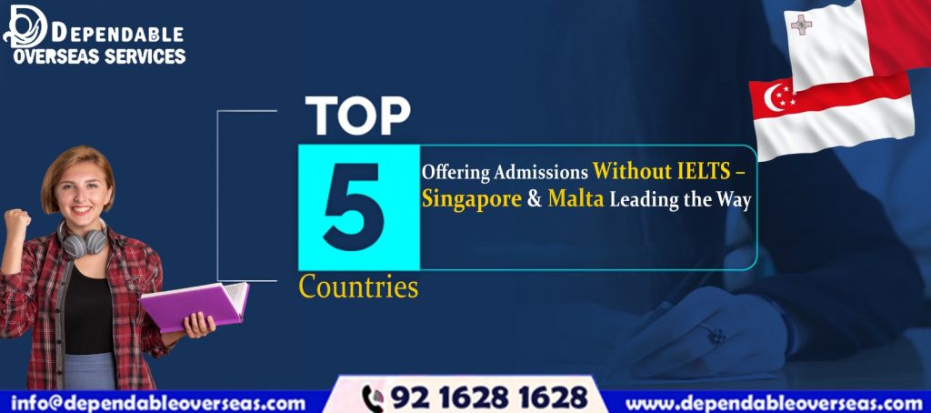 Top 5 Countries Offering Admissions Without IELTS – Singapore & Malta Leading the Way